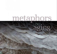 * Metaphors on Aging 